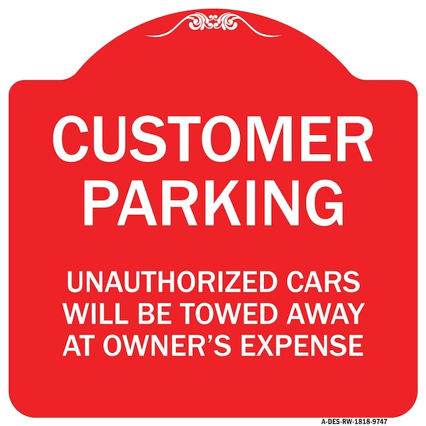 Signmission Unauthorized Cars Will Towed Away Owners Expense Heavy-Gauge Alum Sign, 18" L, 18" H, RW-1818-9747 A-DES-RW-1818-9747 - main